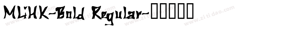 MLiHK-Bold Regular字体转换